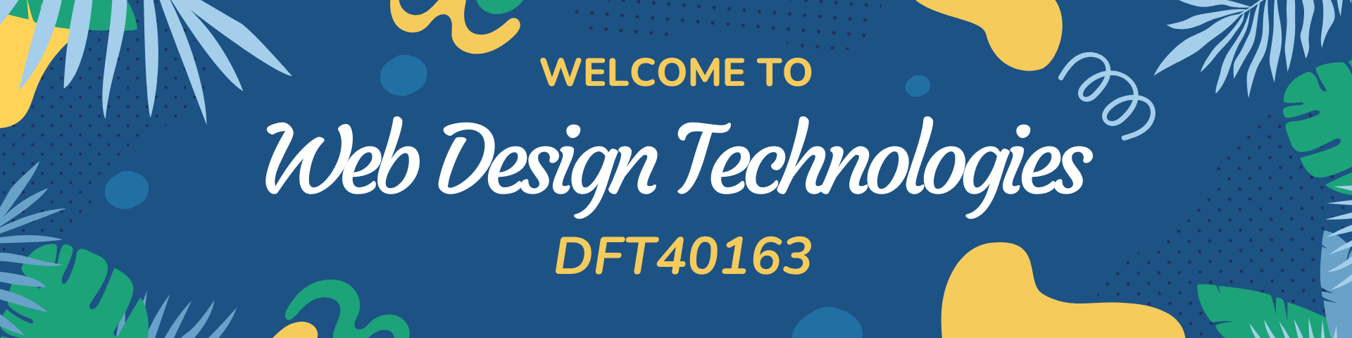 DFT40163 WEB DESIGN TECHNOLOGY