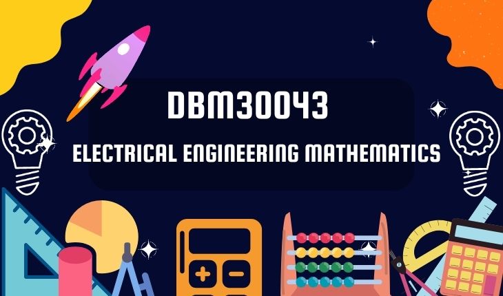 ELECTRICAL ENGINEERING MATHEMATICS SESI II 2025/2026