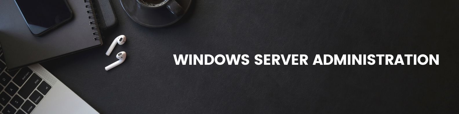 DFN50223 WINDOWS SERVER ADMINISTRATION