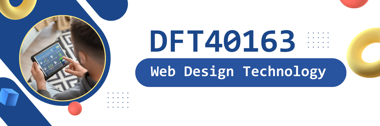 DFT40163 WEB DESIGN TECHNOLOGY